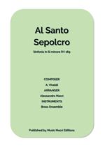Al santo sepolcro. Sinfonia in Si minore RV 169. For Brass Ensemble