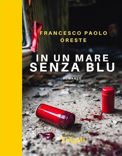 In un mare senza blu - Francesco Paolo Oreste - ebook