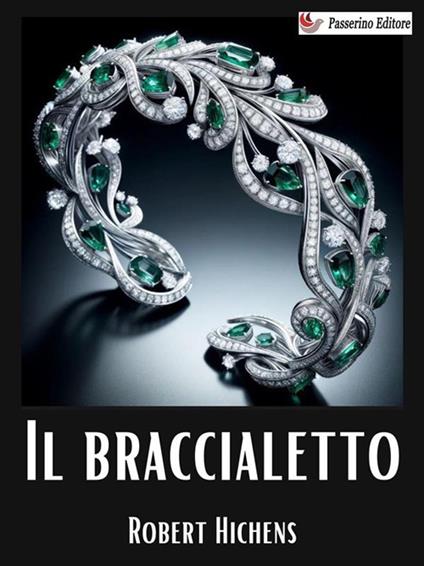 Il braccialetto - Robert S. Hichens - ebook