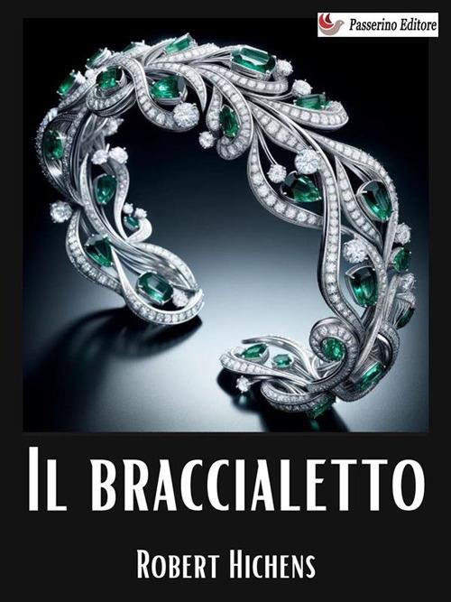 Il braccialetto - Robert S. Hichens - ebook
