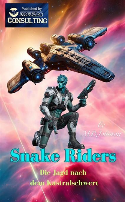 Snake Riders. Die Jagd nach dem Kastralschwert - M.D. Johnson - copertina