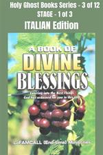 A book of divine blessings. Entering into the Best Things God has ordained for you in this life. School of the Holy Spirit Series 3 of 12, Stage 1 of 3