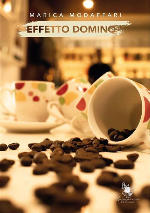 Effetto domino - Marica Modaffari - ebook
