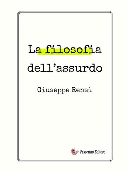 La filosofia dell'assurdo - Giuseppe Rensi - ebook