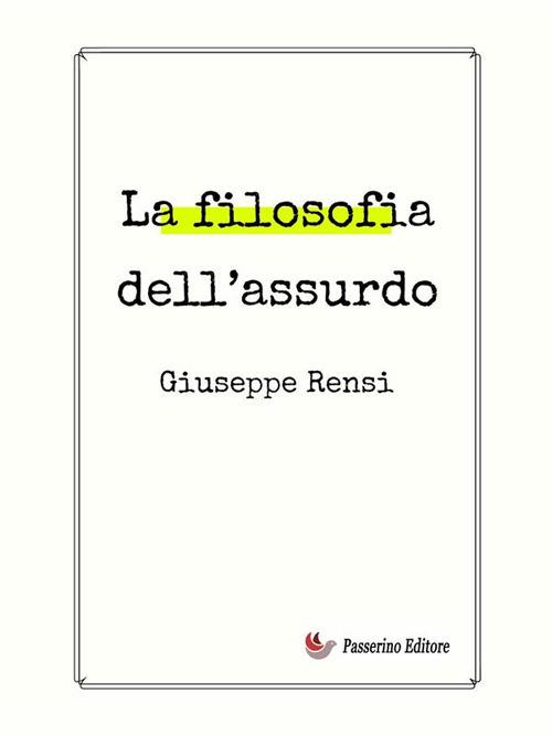 La filosofia dell'assurdo - Giuseppe Rensi - ebook