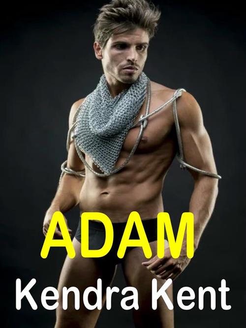 Adam - Kendra Kent - ebook