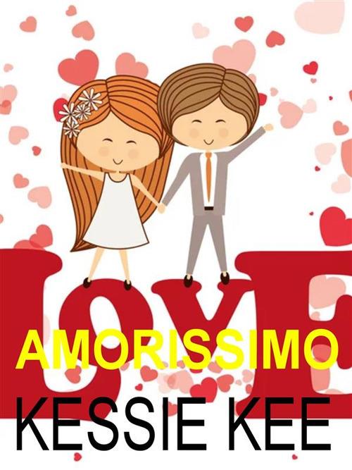 Amorissimo - Kessie Kee - ebook