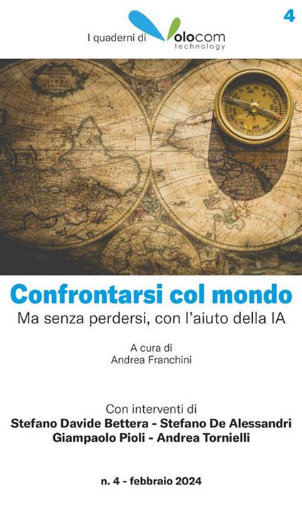 Confrontarsi col mondo. Ma senza perdersi, con l'aiuto della IA - Volocom Srl - ebook