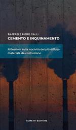 Cemento e inquinamento. Riflessioni sulla nocività del più diffuso materiale da costruzione