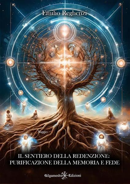 Il sentiero della redenzione: purificazione della memoria e fede - Emilio Reghenzi - ebook