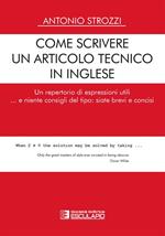 Come scrivere un articolo tecnico in inglese. Un repertorio di espressioni utili... e niente consigli del tipo: siate brevi e concisi