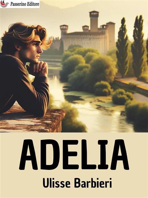 Adelia - Ulisse Barbieri - ebook