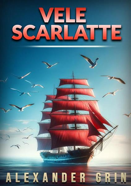 Vele scarlatte - Alexander Grin - copertina