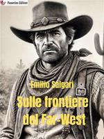 Sulle frontiere del Far West