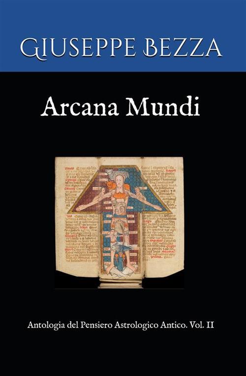 Arcana mundi. Antologia del pensiero astrologico antico. Vol. 2 - Giuseppe Bezza - ebook