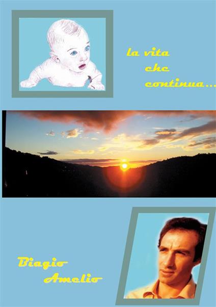 La vita che continua... - Biagio Amelio - copertina
