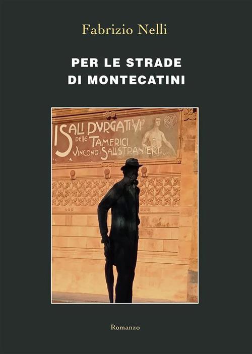 Per le strade di Montecatini - Fabrizio Nelli - ebook
