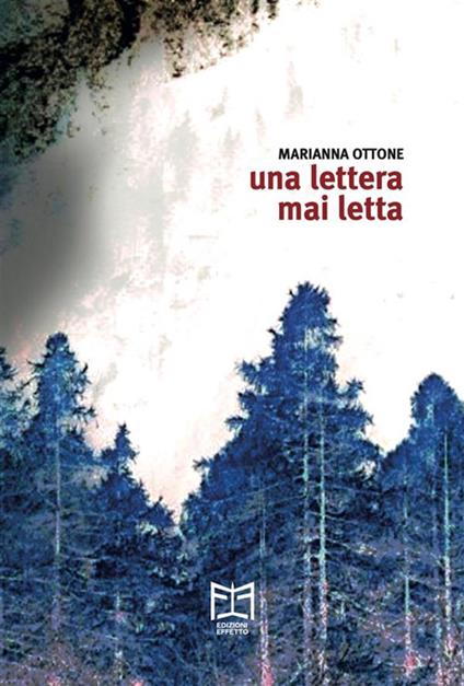 Una lettera mai letta - Marianna Ottone - ebook