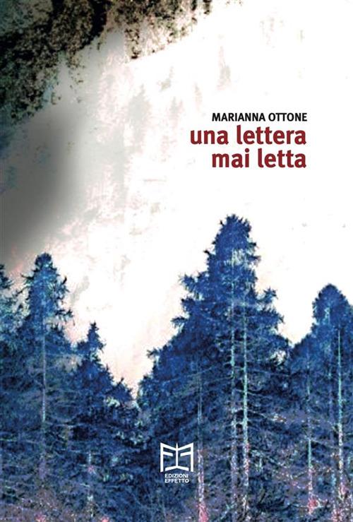Una lettera mai letta - Marianna Ottone - ebook