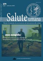 salute umana. Rivista trimestrale di promozione ed educazione alla salute. Vol. 279: Di fronte alla pandemia: riflessioni e azioni per tutelare la salute