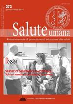 salute umana. Rivista trimestrale di promozione ed educazione alla salute. Vol. 273: Servizio Sanitario Nazionale: solo un cambio di paradigma lo salverà