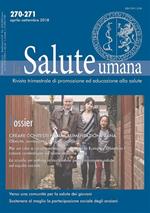 salute umana. Rivista trimestrale di promozione ed educazione alla salute. Vol. 270-271: Creare contesti per una alimentazione sana