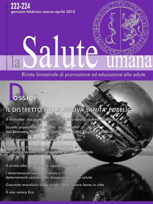 La salute umana. Rivista trimestrale di promozione ed educazione alla salute. Vol. 223-224 - (a cura) Filippo Bauleo e Paola Beatini - ebook