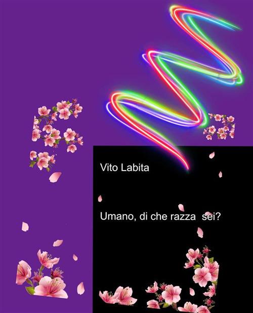 Umano, di che razza sei? - Vito Labita - ebook