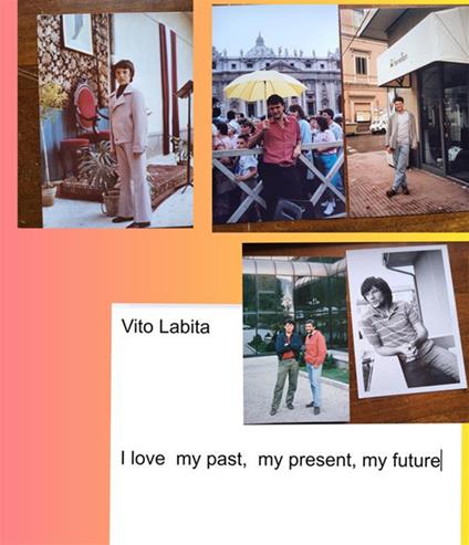 I love my past, my present , my future - Vito Labita - ebook