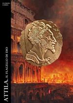 Attila. Il flagello di Dio