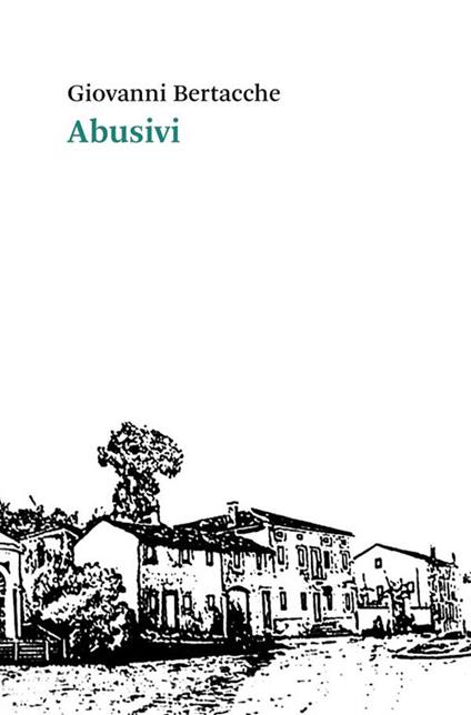 Abusivi - Giovanni Bertacche - ebook