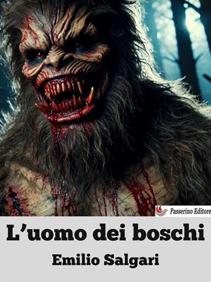 L' uomo dei boschi - Emilio Salgari - ebook