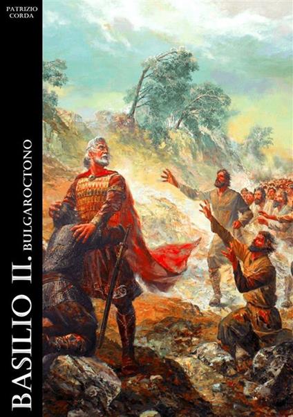 Basilio II. Bulgaroctono. Nuova ediz. - Patrizio Corda - copertina