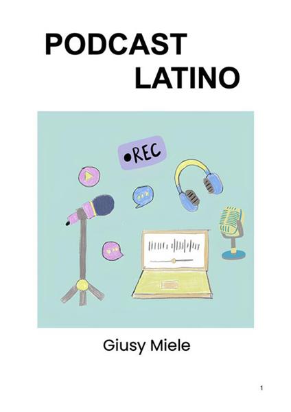 Podcast Latino. Vir Bonus Dicendi Peritus - Giusy Miele - ebook