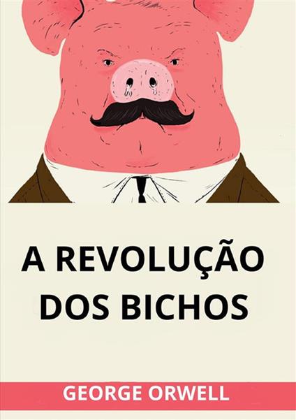 A revolução dos bichos - George Orwell - copertina