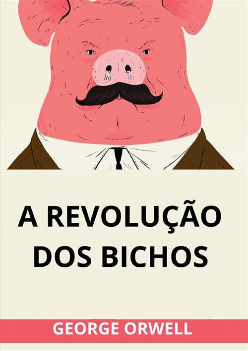 A revolução dos bichos - George Orwell - copertina