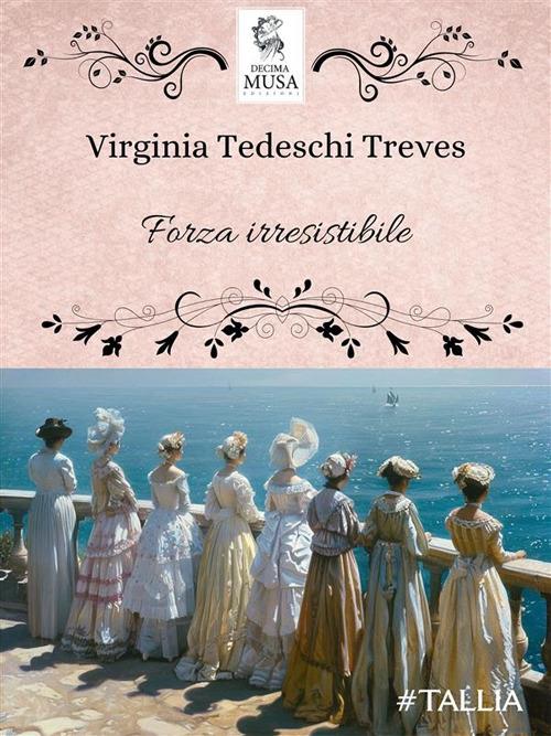 Forza irresistibile - Virginia Tedeschi-Treves - ebook