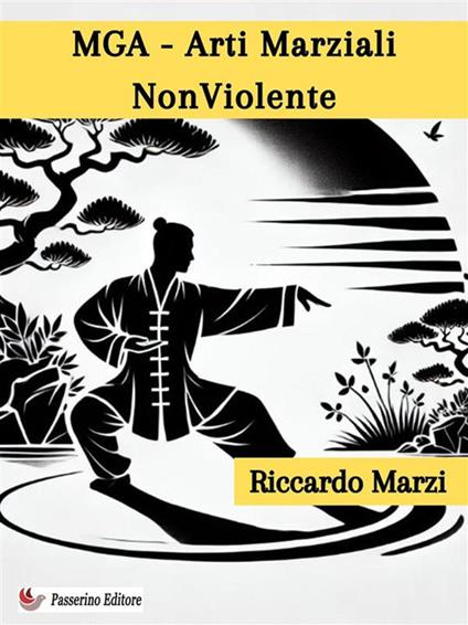 MGA. Arti Marziali NonViolente. Strumento di inclusione per il sostegno - Riccardo Marzi - ebook