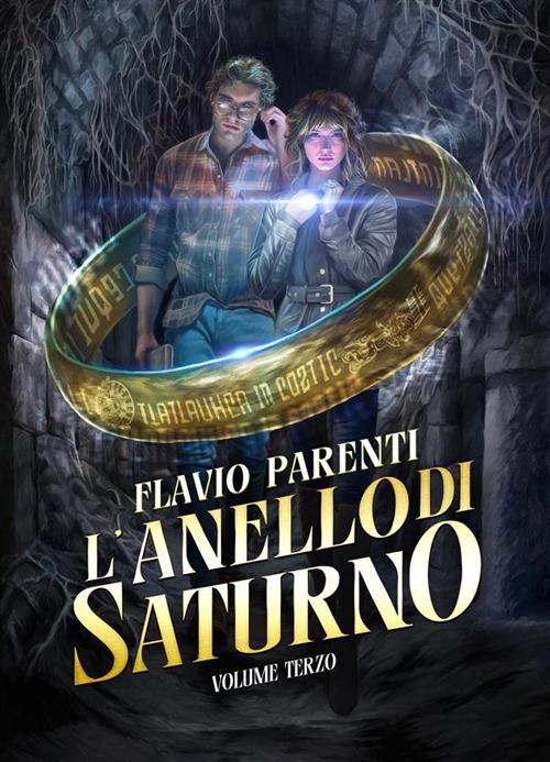 L' anello di Saturno. Vol. 3 - Flavio Parenti - ebook
