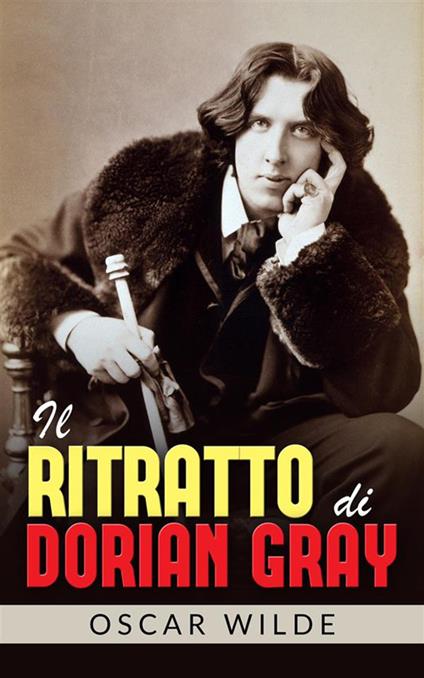 Il ritratto di Dorian Gray - Oscar Wilde,David De Angelis - ebook