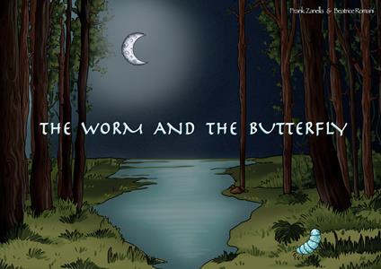 The worm and the butterfly. Ediz. italiana e inglese - Frank Zanella - copertina