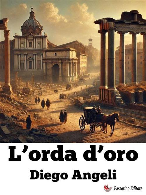 L' orda d'oro - Diego Angeli - ebook