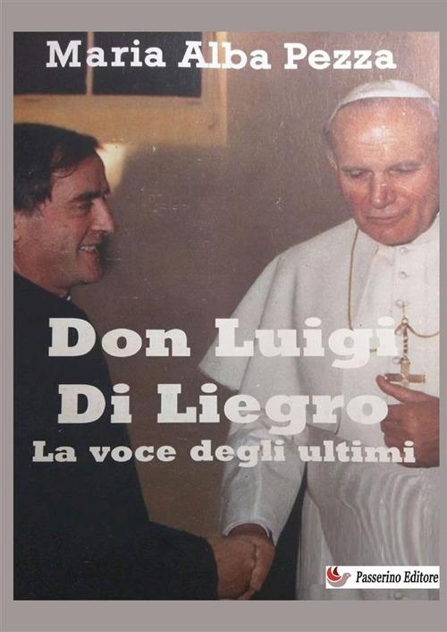 Don Luigi Di Liegro. La voce degli ultimi - Maria Alba Pezza - copertina