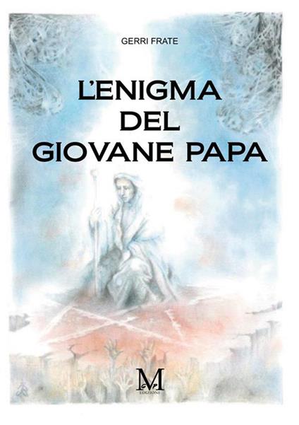 L'enigma del giovane papa - Gerri Frate - copertina