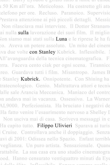 Sulla luna con Stanley Kubrick. Miti, leggende e verità sul mostro sacro del cinema - Filippo Ulivieri - copertina