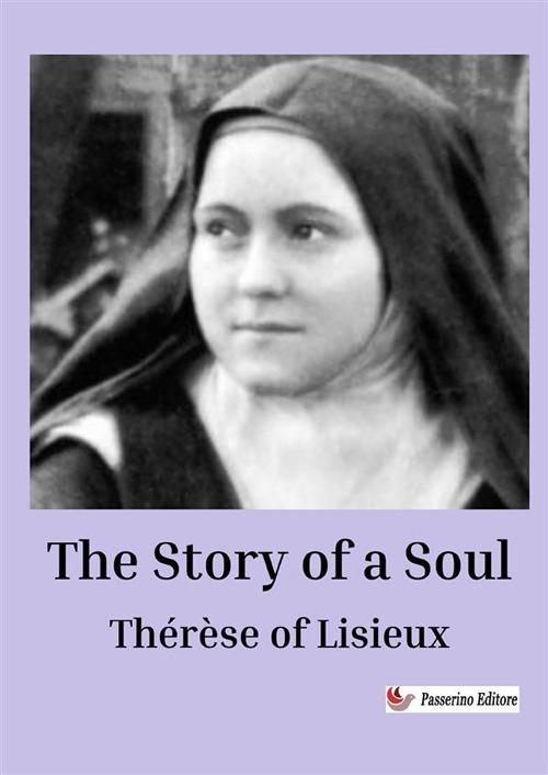 The story of a soul - Teresa di Lisieux (santa) - copertina