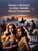 Emma e Harriett. Le due amiche