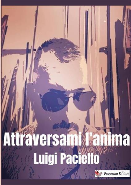 Attraversami l'anima - Luigi Paciello - copertina