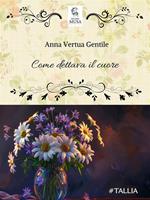 Come dettava il cuore