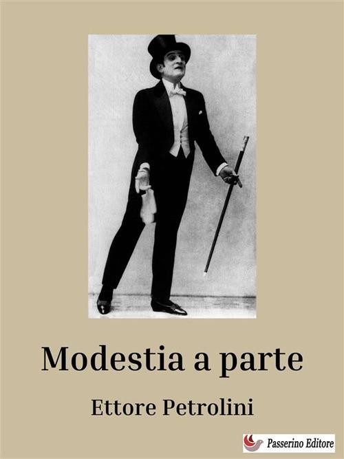 Modestia a parte - Ettore Petrolini - ebook